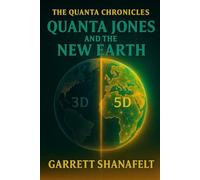Quanta Jones and the New Earth: 3 (The Quanta Chronicles)