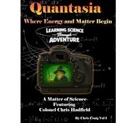 Quantasia Where Energy and Matter Begin