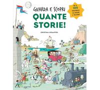 Quante storie! Guarda e scopri. Ediz. illustrata (Il leone verde piccoli)