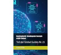 Quantenphysik: Grundlegende Konzepte erklärt Einfach: Teil der Global Guides Nr. 23