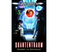 Quantentraum: Rückkehr ins Multiversum: 2