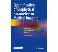 Quantification of Biophysical Parameters in Medical Imaging