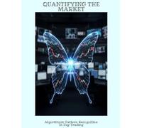 QUANTIFYING THE MARKET Algorithmic Pattern Recognition In Day Trading