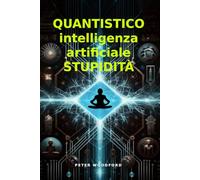 QUANTISTICO intelligenza artificiale STUPIDITÀ