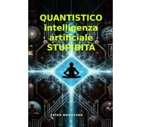 QUANTISTICO intelligenza artificiale STUPIDITÀ