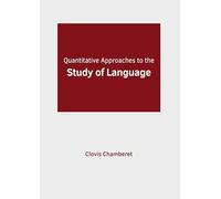 Quantitative Approaches to the Study of Language