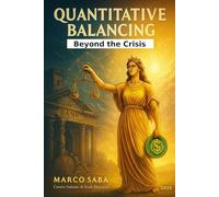 QUANTITATIVE BALANCING - Beyond the Crisis: A New Architecture for Financial Stability: 2