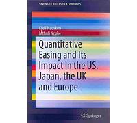 [(Quantitative Easing and its Impact in the US, Japan, the UK and Europe)] [By (author) Kjell Hausken ] published on (December, 2013)
