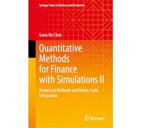 Quantitative Methods for Finance with Simulations II: Numerical Methods and Monte Carlo Integration (Springer Texts in Business and Economics)