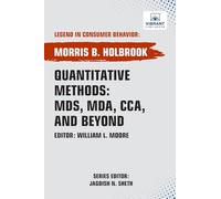 Quantitative Methods: MDS, MDA , CCA , and Beyond (Legend in Consumer Behavior)