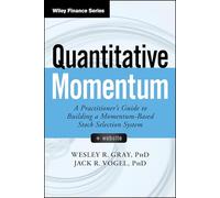 Quantitative Momentum: A Practitioner's Guide to Building a Momentum-Based Stock Selection System (Wiley Finance)