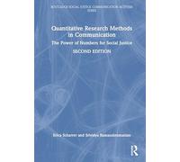 Quantitative Research Methods in Communication: The Power of Numbers for Social Justice (Routledge Social Justice Communication Activism Series)