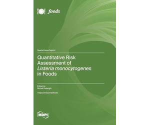 Quantitative Risk Assessment of Listeria monocytogenes in Foods