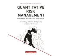 Quantitative Risk Management: Concepts, Techniques and Tools - Revised Edition (Princeton Series in Finance)