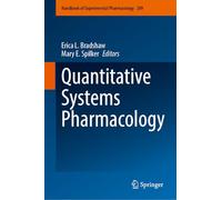 Quantitative Systems Pharmacology: 289 (Handbook of Experimental Pharmacology, 289)
