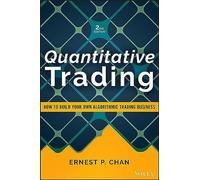 Quantitative Trading – Cómo construir tu propio negocio de trading algorítmico – Wiley-VCH