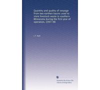 Quantity and quality of seepage from two earthen basins used to store livestock waste in southern Minnesota during the first year of operation, 1997-98