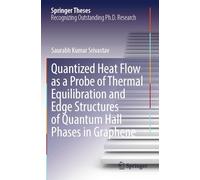 Quantized Heat Flow as a Probe of Thermal Equilibration and Edge Structures of Quantum Hall Phases in Graphene (Springer Theses)
