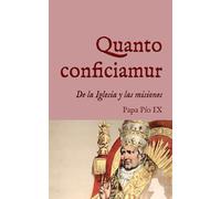 Quanto conficiamur: Encíclica sobre la Iglesia y las misiones (1863) (San Lino Libros)