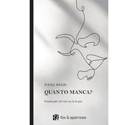 Quanto manca? Poesie per chi non ce la fa più