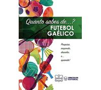 Quanto sabes de... Futebol Gaélico