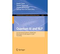 Quantum AI and NLP: First International Conference, QNLPAI 2025, Bloomington, IN, USA, August 6-9, 2025, Proceedings: 2659 (Communications in Computer and Information Science, 2659)