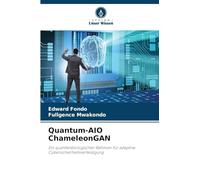 Quantum-AIO ChameleonGAN: Ein quantenbiologischer Rahmen für adaptive Cybersicherheitsverteidigung