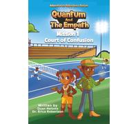 Quantum and The Empath: Court of Confusion
