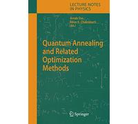 Quantum Annealing and Related Optimization Methods: 679 (Lecture Notes in Physics)