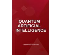 Quantum Artificial Intelligence: The Mathematical Rudiments