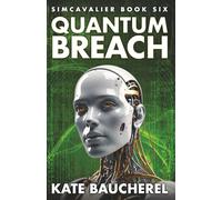 Quantum Breach (SimCavalier Book Six): 6 (The SimCavalier series)
