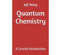 Quantum Chemistry: A Concise Introduction