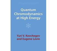 Quantum Chromodynamics at High Energy: 33 (Cambridge Monographs on Particle Physics, Nuclear Physics and Cosmology, Series Number 33)