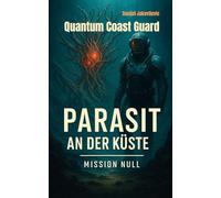Quantum Coast Guard: Mission Null: Parasit an der Küste