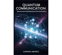 Quantum Communication: Secure and Instantaneous Communication