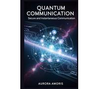 Quantum Communication: Secure and Instantaneous Communication