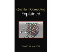[(Quantum Computing Explained )] [Author: David McMahon] [Jan-2008]