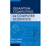 Quantum Computing for Computer Scientists – Tapa dura – Cambridge University Press