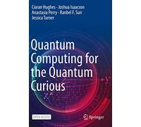 Quantum Computing for the Quantum Curious