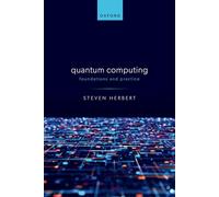 Quantum Computing: Foundations and Practice
