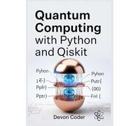 Quantum Computing with Python and Qiskit: Optimized Algorithms for Quantum Error Correction, Quantum Machine Learning, and Hybrid Classical-Quantum Applications