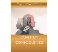 Quantum Consciousness: The Final Frontier of Transmission