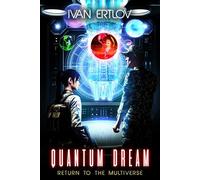 Quantum Dream: Return to the Multiverse: 2 (The Multiverse-Conspiracy)