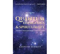Quantum Energetics and Spirituality Volume 2