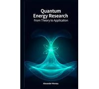 Quantum Energy Research: From Theory to Application (Energy Systems and Future Resources)