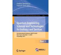 Quantum Engineering Sciences and Technologies for Industry and Services: First International Conference, QUEST-IS 2025, Paris, France, December 1-4, ... in Computer and Information Science, 2743)