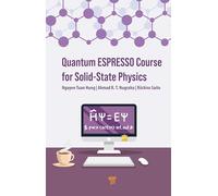 Quantum ESPRESSO Course for Solid-State Physics: A Hands-On Guide