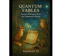 Quantum Fables: Aesop's Whispers from the Subatomic Realm