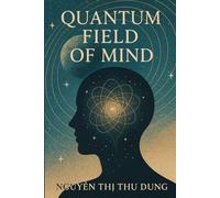Quantum Field Of Mind (The Mind Genesis)
