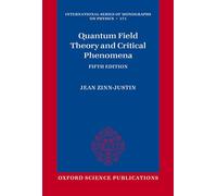 Quantum Field Theory and Critical Phenomena: Fifth Edition: 171 (International Series of Monographs on Physics)
